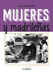 Portada de Mujeres y madrileñas. Madrid en femenino
