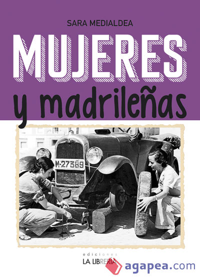 Mujeres y madrileñas. Madrid en femenino