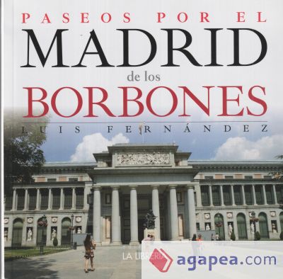 Paseos por el Madrid de los Borbones