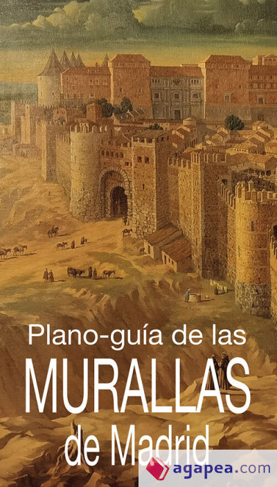 Plano Guía de las murallas de Madrid