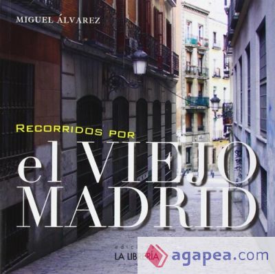 Recorridos por el viejo Madrid