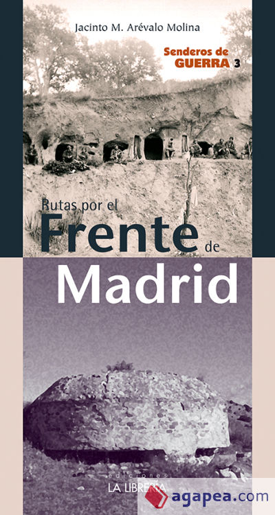 Rutas por el frente de Madrid. Senderos de Guerra 3