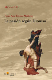 Portada de La pasión según Dioniso : Eidolon III