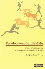 Portada de Pesado, contado, dividido: una aproximación a la organización del trabajo