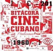 Portada de Bitácora del cine cubano. Tomo II . Producción ICAIC (1960-2017). Volumen I Ficción