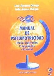 Portada de Manual de psicomotricidad. (Teoria, exploración, programación y practica)