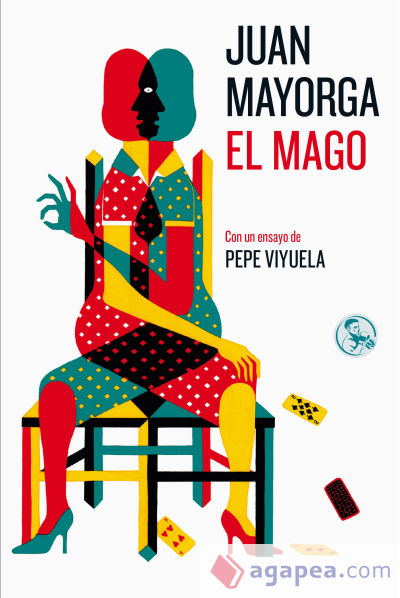 El Mago: Con un ensayo de Pepe Viyuela