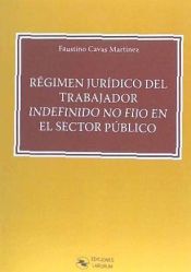 Portada de Régimen Jurídico del trabajador indefinido no fijo en el Sector Público