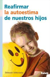 Portada de Reafirmar la autoestima de nuestros hijos (Ebook)