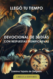 Portada de Llegó tu tiempo: Devocional de 30 días con respuestas significativas