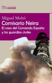 Portada de Comisario Neira: El caso del Comando España y los guardias civiles