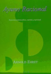 Portada de Ayuno Racional: Rejuvenecimientoo físico, mental y espiritual
