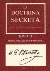 Portada de Doctrina secreta, La. Tomo II - Simbolismo arcaico universal