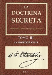 Portada de Doctrina secreta, La. Tomo III - Antropogénesis