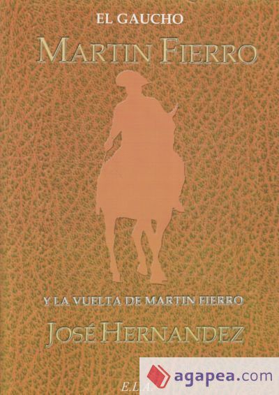 El gaucho Martín Fierro El gaucho Martín Fierro