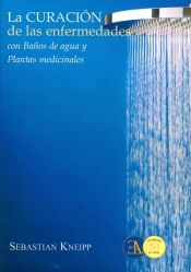 Portada de La curaci&oacute;n de las enfermedades con Ba&ntilde;os de agua y Plantas medicinales
