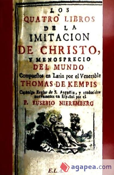 Los quatro libros de la imitación de Christo, y menosprecio del mundo