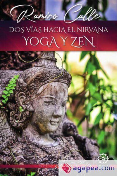 Dos vías hacia el Nirvana: Yoga y Zen