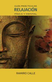 Portada de Gu&iacute;a pr&aacute;ctica de relajaci&oacute;n f&iacute;sica y mental