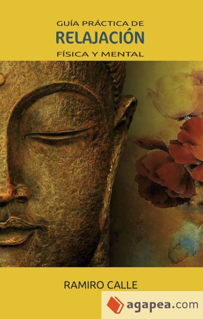 Gu&iacute;a pr&aacute;ctica de relajaci&oacute;n f&iacute;sica y mental
