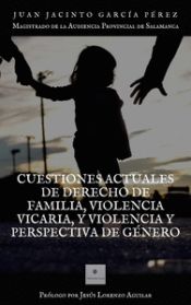Portada de CUESTIONES ACTUALES DE DERECHO DE FAMILIA, VIOLENCIA VICARIA Y VIOLENCIA Y PERSPECTIVA DE GÉNERO