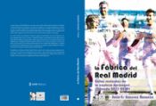 Portada de LA FÁBRICA DEL REAL MADRID