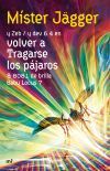 Volver A Tragarse Los P&aacute;jaros