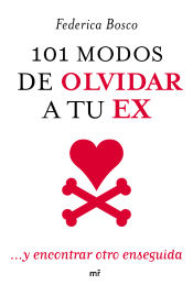 Portada de 101 modos de olvidar a tu ex