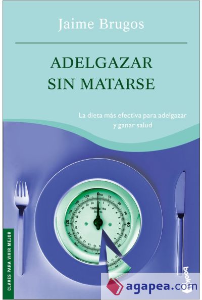 Adelgazar sin matarse