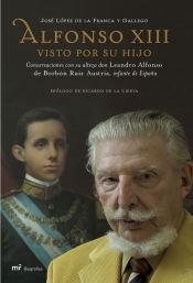 Portada de Alfonso XIII visto por su hijo