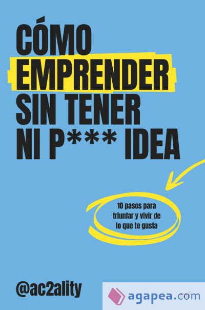 Cómo emprender sin tener ni puta idea