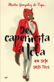 Portada de De caperucita a loba en solo seis tíos