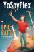 Portada de Epic Battle: El d&iacute;a que los youtubers salvaron el mundo, de YoSoyPlex