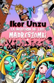 Portada de La invasi&oacute;n de las madreszombi