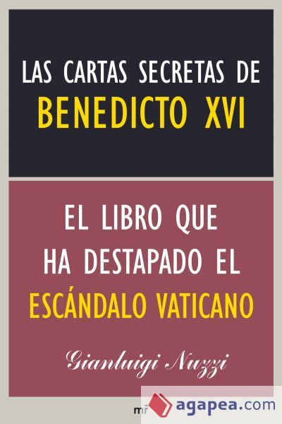 Las cartas secretas de Benedicto XVI Las cartas secretas de Benedicto XVI