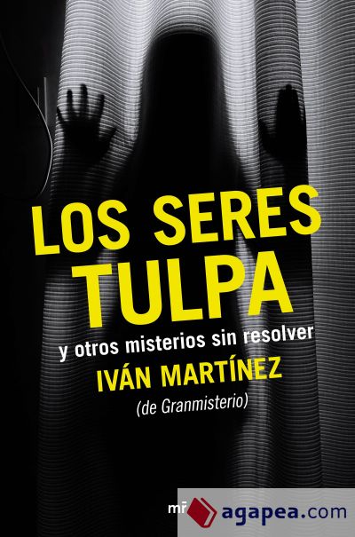 Los seres tulpa y otros misterios sin resolver