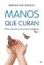 Portada de Manos que curan, de Barbara Ann Brennan