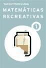 Portada de Matem&aacute;ticas recreativas 1