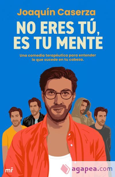 No eres tú, es tu mente No eres tú, es tu mente