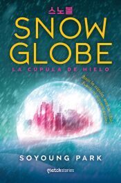Portada de Snowglobe. La c&uacute;pula de hielo