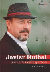 Portada de Javier Rubial: Mas al sur de la quimera