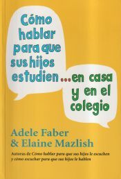 Portada de COMO HABLAR PARA QUE HIJOS ESTUDIEN