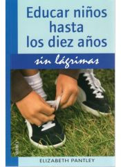 Portada de EDUCAR NIÑOS HASTA 10 AÑOS.SIN LAGRIMAS