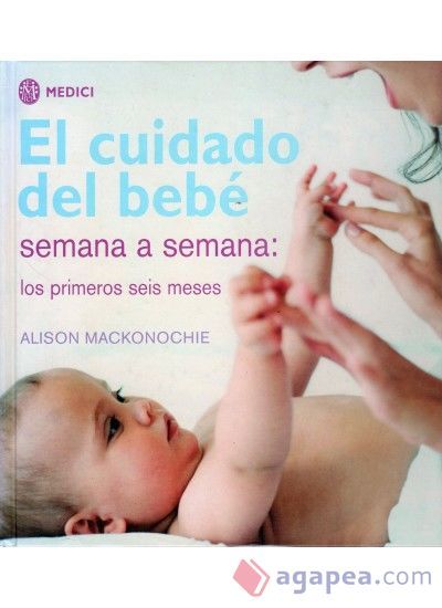EL CUIDADO DEL BEBE SEMANA A SEMANA