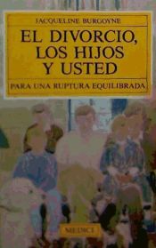 Portada de EL DIVORCIO, LOS HIJOS Y USTED