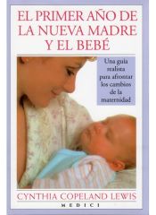 Portada de EL PRIMER AÑO DE LA NUEVA MADRE Y EL BEBE