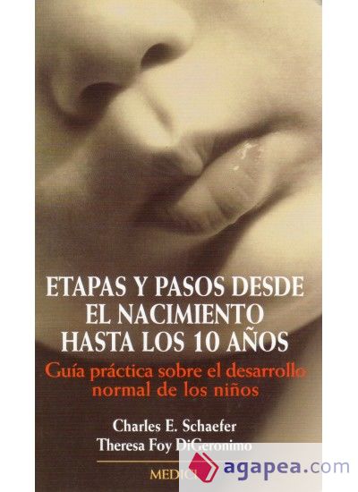 ETAPAS Y PASOS DESDE NACIMIENTO HASTA 10 A&Ntilde;OS