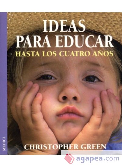 IDEAS PARA EDUCAR HASTA LOS CUATRO AÑOS