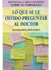 Portada de LO QUE SE OLVID&Oacute; PREGUNTAR AL DOCTOR