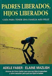 Portada de PADRES LIBERADOS, HIJOS LIBERADOS